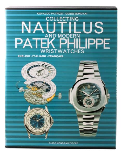 collecting patek philippe wristwatches osvaldo patrizzi|Collecting Nautilius and Modern Patek Philippe Wristwatches.